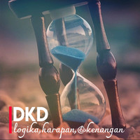 DKD - Logika, Harapan & Kenangan