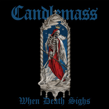 CANDLEMASS - When Death Sighs