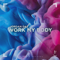 Jordan Dae - Work My Body