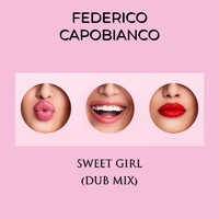 Federico Capobianco - Sweet Girl (Dub Mix)