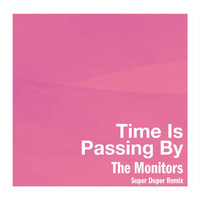 The Monitors - Time Is Passing By (Super Duper Remix)