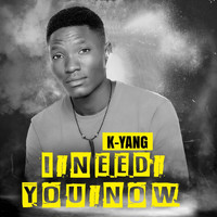 K-Young - I Need You Now (Explicit)