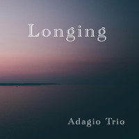 Adagio Trio - Longing