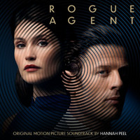 Hannah Peel - Rogue Agent (Original Motion Picture Soundtrack)