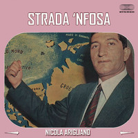 Nicola Arigliano - Strada 'nfosa