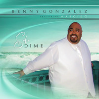 Benny Gonzalez - Solo Dime