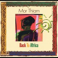 Mor Thiam - Back to Africa