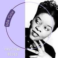 Ida Cox - Last Time Blues