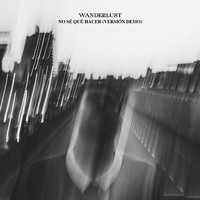 Wanderlust - No Sé Qué Hacer (Versión Demo)