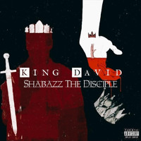 Shabazz The Disciple - King David (Explicit)