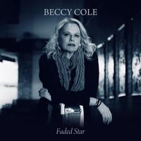 Beccy Cole - Faded Star
