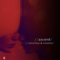 Arkatekt and Tenerfuse - Ascend