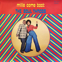 Soul Throbs - Millie Come Back