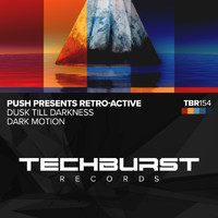 Push presents Retro-Active - Dusk Till Darkness / Dark Motion