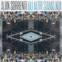 Alan Sorrenti - Gli altri siamo noi