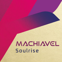 Machiavel - Soulrise