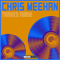 Chris Meehan - Thanks Again