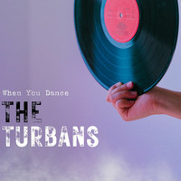 The Turbans - When You Dance