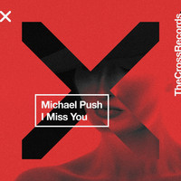 Michael Push - I Miss You