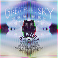 Planet 9 - Great Falling Sky (Explicit)