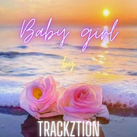 Trackztion - Baby Girl
