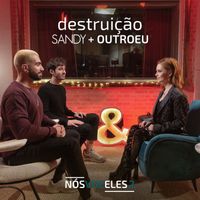 Sandy, OUTROEU - Destruição