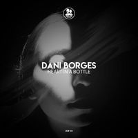 Dani Borges - Heart in a Bottle
