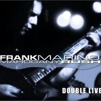 Frank Marino & Mahogany Rush - Double Live
