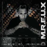M.R.E.U.X - Blind Machine