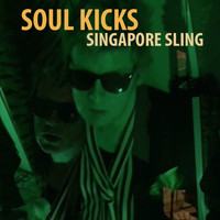 Singapore Sling - Soul Kicks (Explicit)