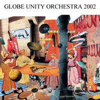 Globe Unity Orchestra - Globe Unity 2002