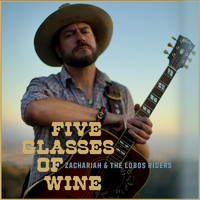 Zachariah & the Lobos Riders - Five Glasses of Wine