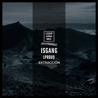 Isgang - Extracción