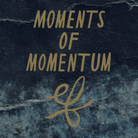 EF - Moments of Momentum