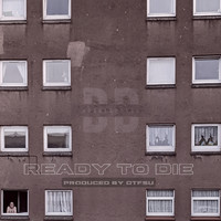 Dubble Dutch - Ready to Die (Explicit)