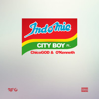 City Boy - INDOMIE (feat. CHICOGOD & O'Kenneth) (Explicit)