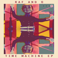 Raf and O - Time Machine