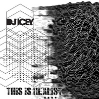 DJ Icey - This Is Realist (Explicit)