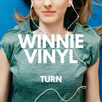 Winnie Vinyl - Turn
