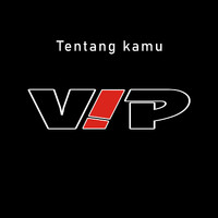 VIP - Tentang Kamu