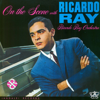 Ricardo Ray - On the Scene