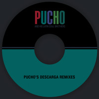 Pucho And His Latin Soul Brothers - Pucho's Descarga (Remixes)