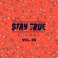 Kid Fonque - Stay True Sounds Vol.3 (Compiled by Kid Fonque)