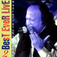 Nusrat Fateh Ali Khan - Best Ever Live, Vol. 2 (Live)