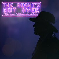 Narada Michael Walden - The Night's Not Over (Single)