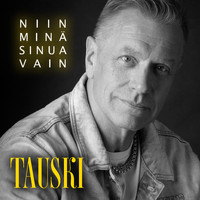 Tauski - Niin minä sinua vain