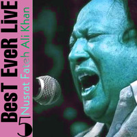 Nusrat Fateh Ali Khan - Best Ever Live 5 (Live)