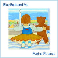 Marina Florance - Blue Boat and Me