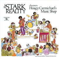 Stark Reality - The Stark Reality Discovers Hoagy Carmichael's Music Shop (Master Tape Transfer)