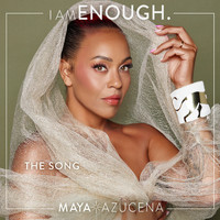 Maya Azucena - I Am Enough